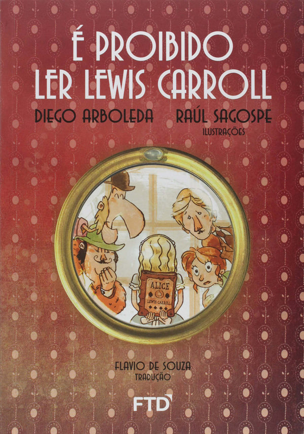 Capa do livro É Proibido Ler Lewis Carroll ( Quero Mais ), de Diego Arboleda