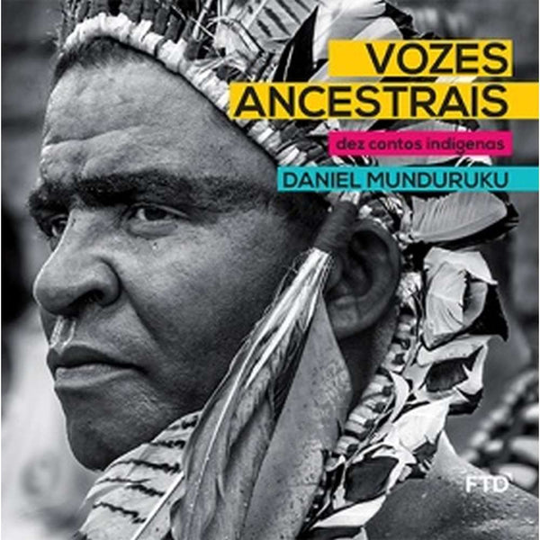 Capa do livro Vozes Ancestrais, de Daniel Munduruku