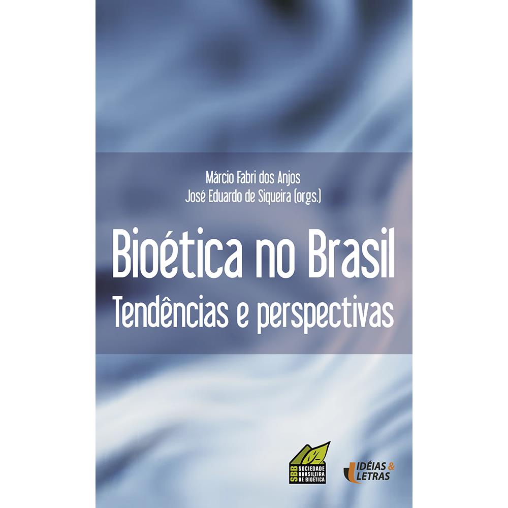 Bioética no Brasil - Tendências e Perspectivas