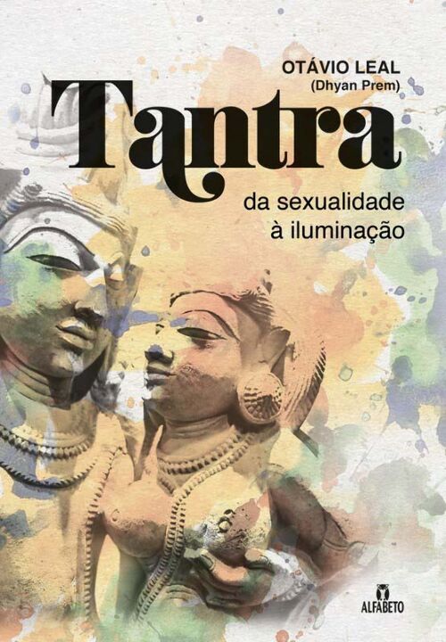 Capa do livro Tantra - Da Sexualidade à Iluminação, de Otavio Leal