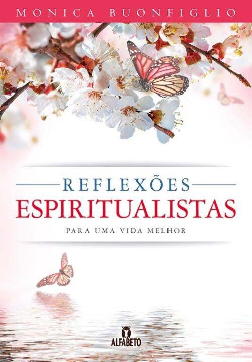 Reflexões Espiritualistas para uma Vida Melhor