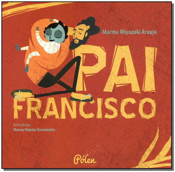 Capa do livro Pai Francisco, de Marina Miyaza Araujo