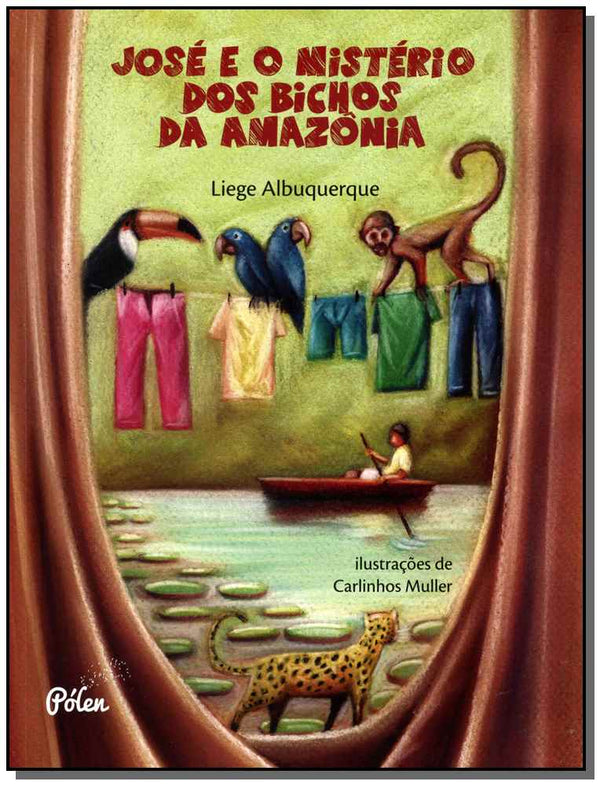 Capa do livro José e Mistério dos Bichos da Amazônia, de Liege Albuquerque