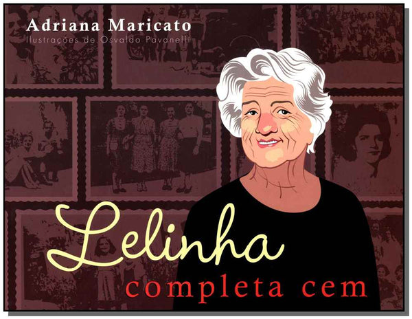 Capa do livro Lelinha Completa Cem, de Adriana Maricato