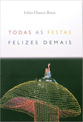 Todas as Festas Felizes Demais
