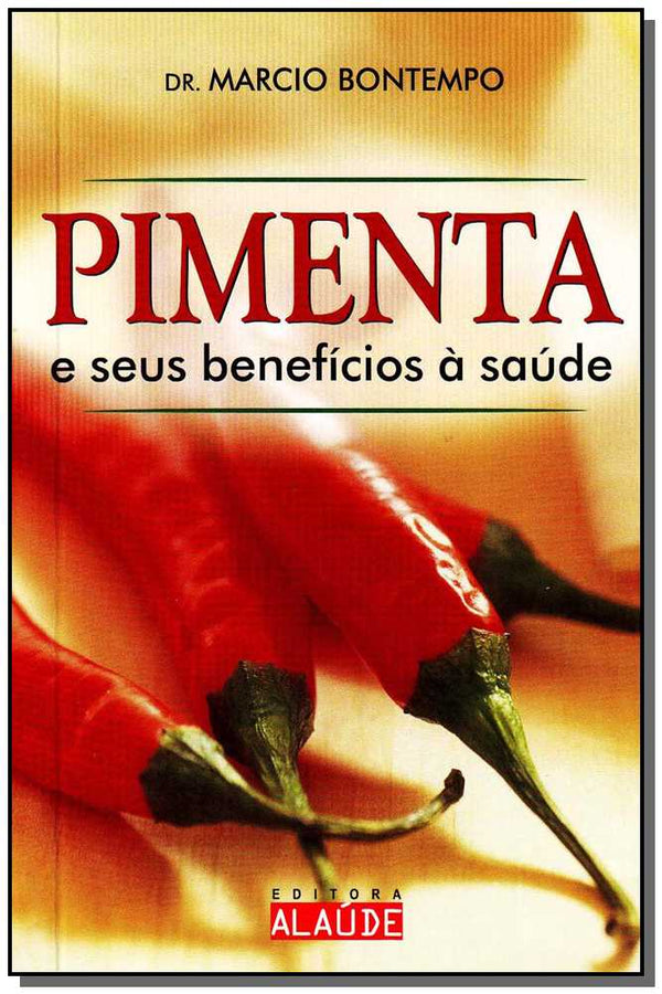 Capa do livro Pimenta e Seus Benefícios à Saude, de Marcio Bontempo