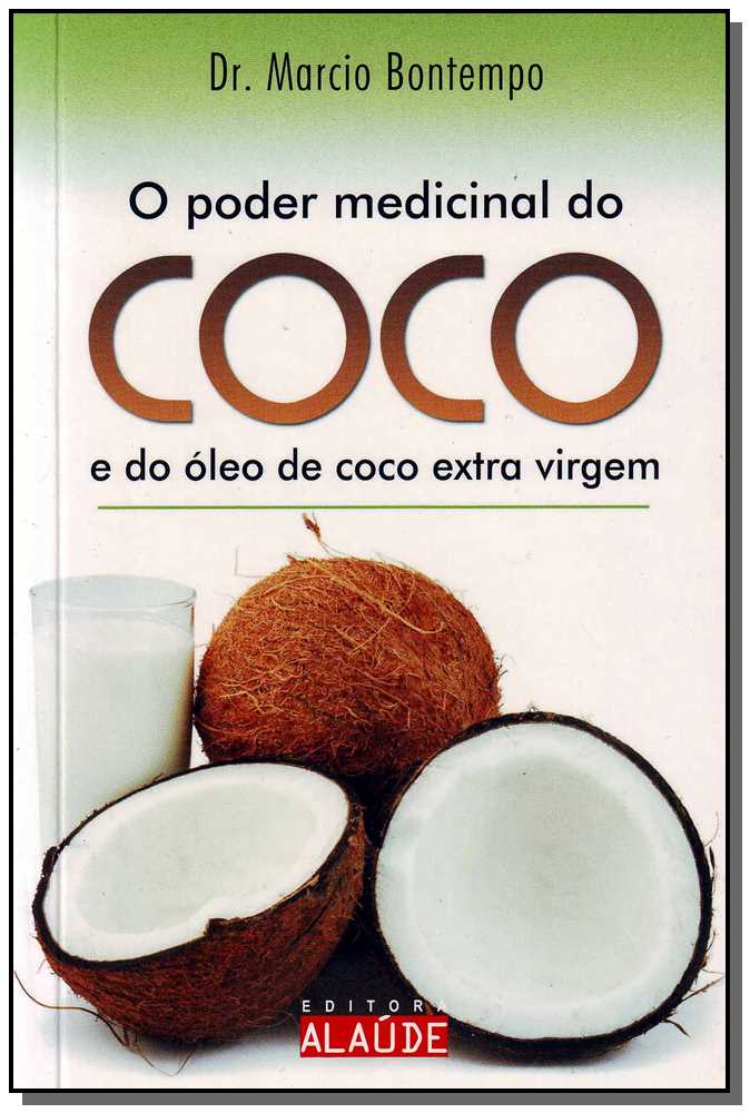 O Poder Medicinal do Coco e do Óleo de Coco Extra Virgem