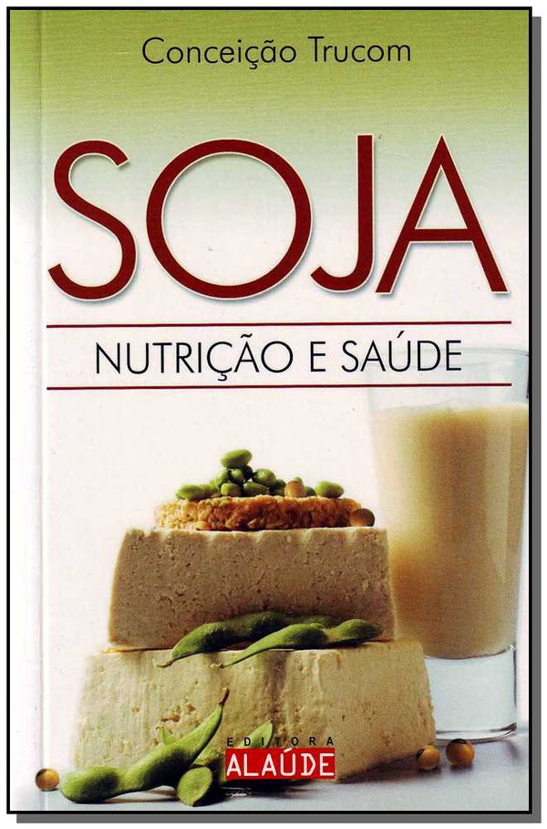 Capa do livro Soja - Nutrição e Saúde, de Conceicao Trucom
