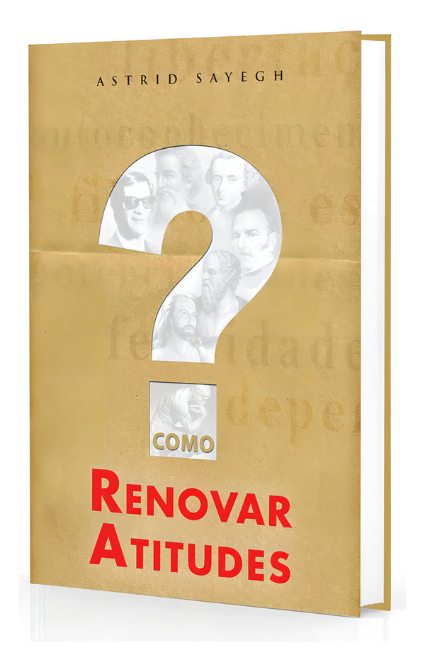 Capa do livro Como Renovar Atitudes, de Astrid Sayegh