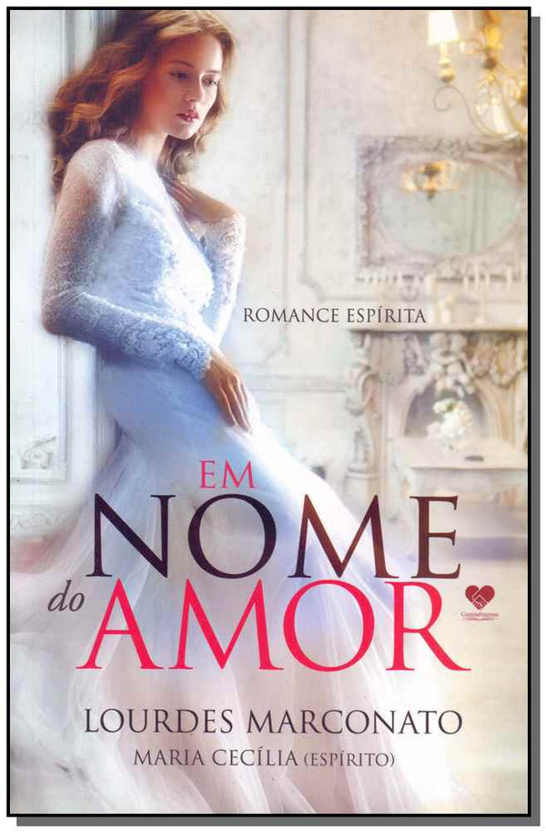 Capa do livro Em Nome do Amor, de Lourdes Marconato