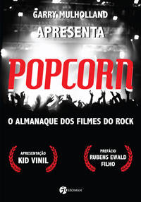 Popcorn - O Almanaque dos Filmes do Rock