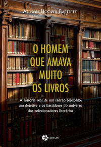 O Homem que Amava Muito os Livros - O Homem que Amava Muito os Livros