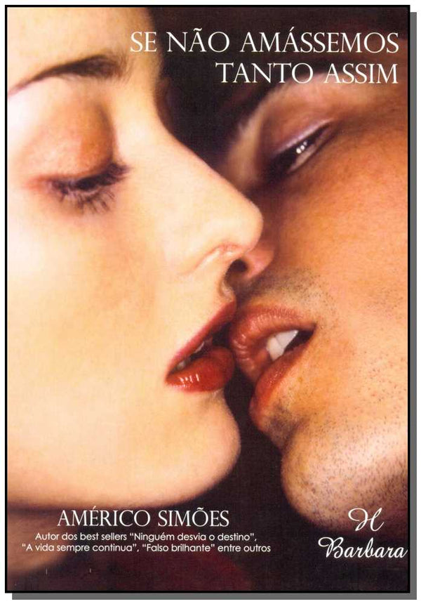 Capa do livro Se Não Amássemos Tanto Assim, de Americo Simoes