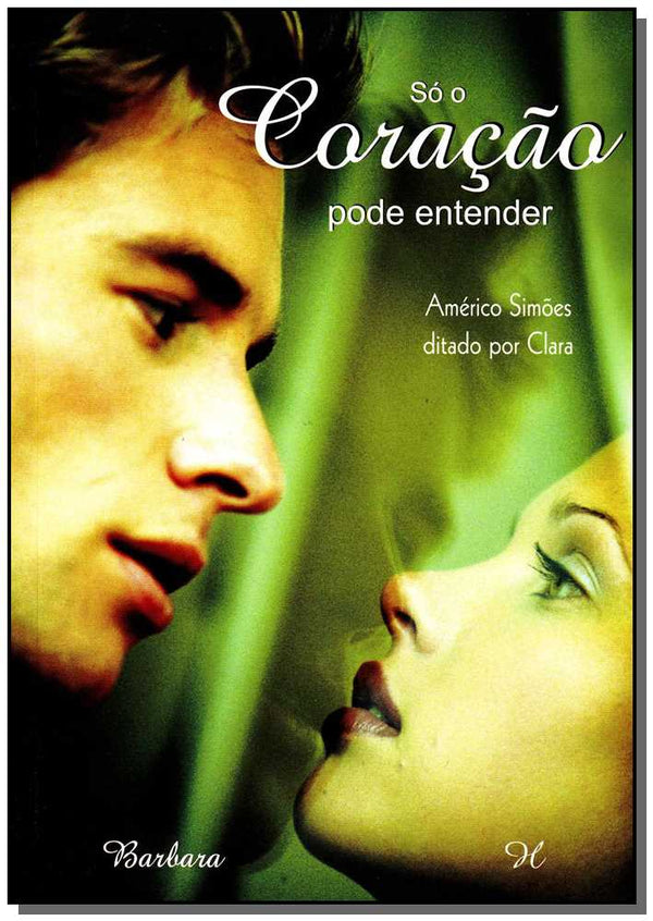 Capa do livro Só o Coração Pode Entender, de Americo Simoes