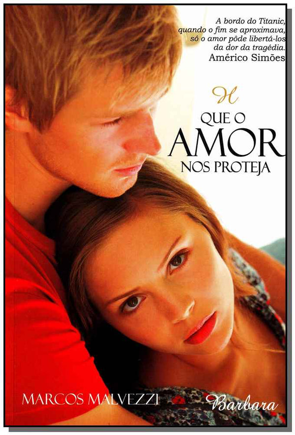Capa do livro Que o Amor nos Proteja, de Marcos Malvezzi