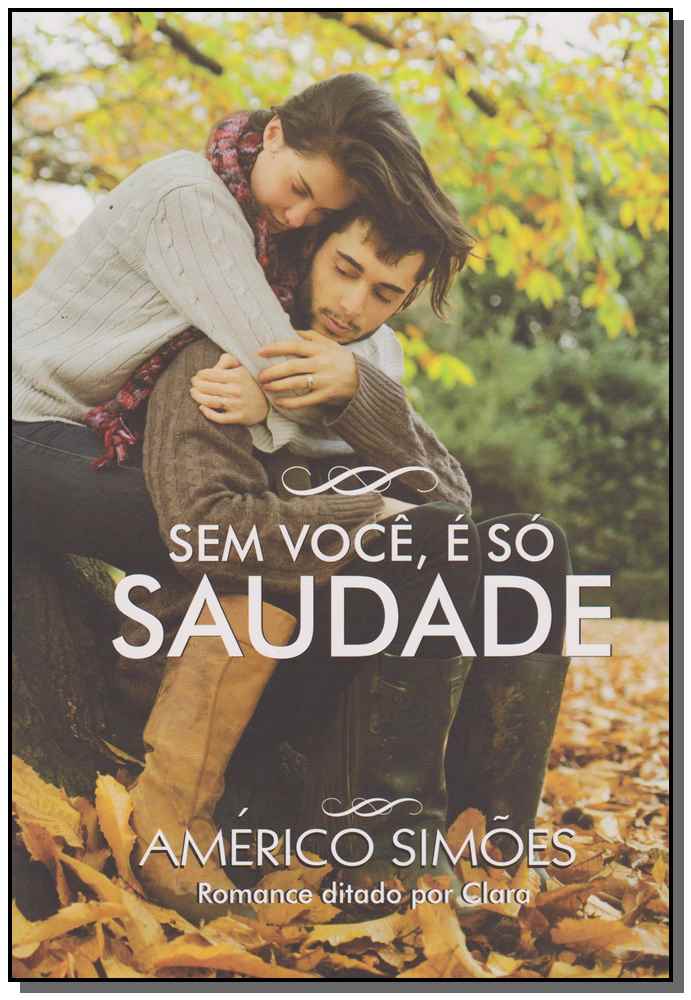 Sem Você, É Só Saudade