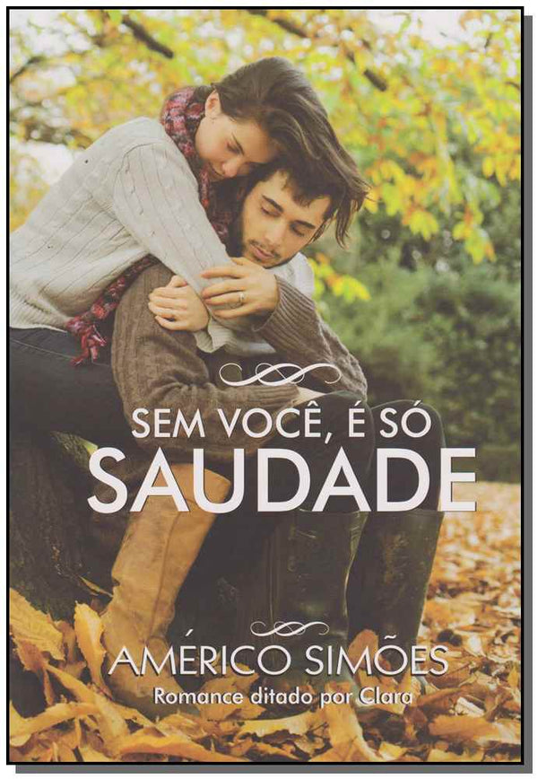 Capa do livro Sem Você, É Só Saudade, de Americo Simoes