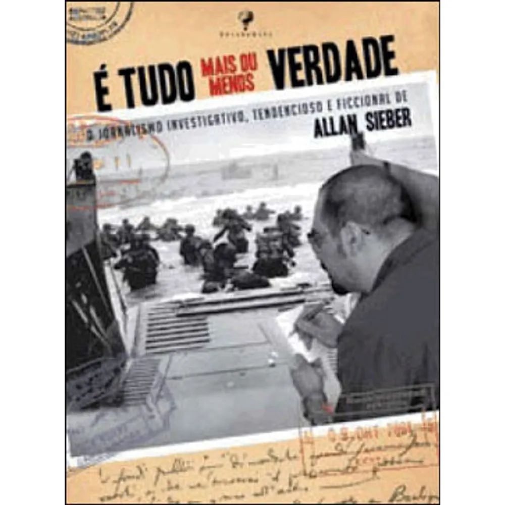 E Tudo Mais ou Menos Verdade