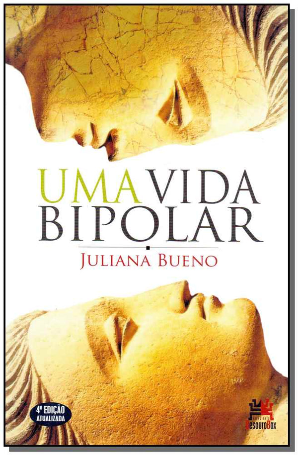 Capa do livro Uma Vida Bipolar - 04ed/17, de Juliana Bueno
