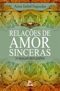 Relações de Amor Sinceras - 33 Dias de Reflexões