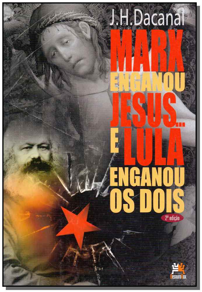 Marx Enganou Jesus... e Lula Engagou