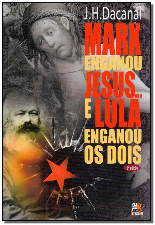 Capa do livro Marx Enganou Jesus... e Lula Engagou - 02ed/14, de J.H. Dacanal