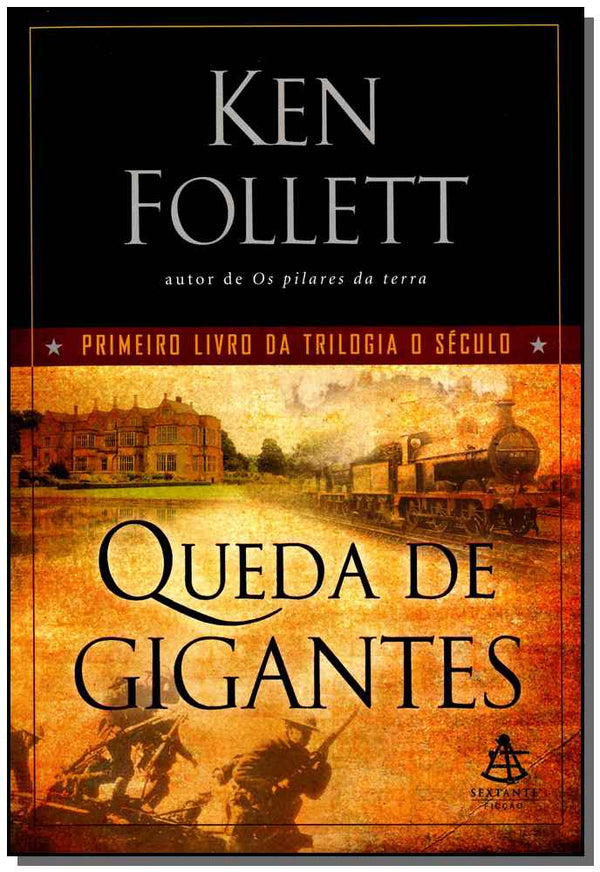 Capa do livro Queda de Gigantes - (Trilogia o Seculo-LV 01), de Ken Follett