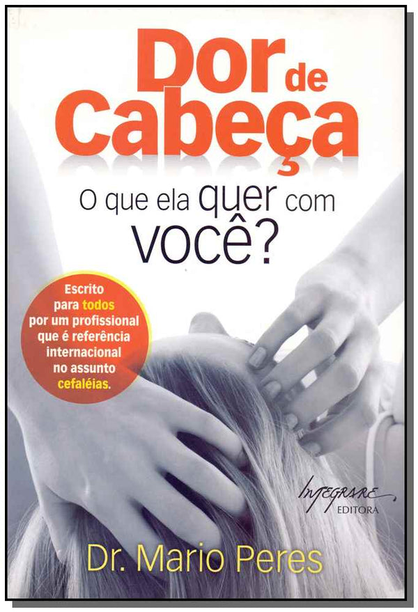 Capa do livro Dor de Cabeça - O que Ela Quer com Você?, de Mario Peres