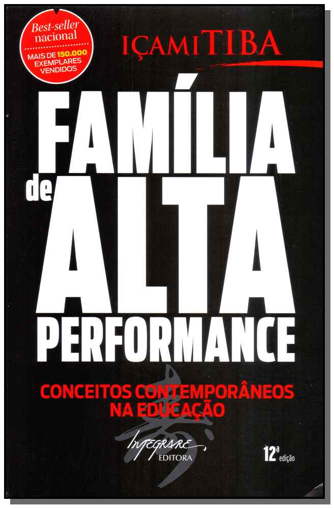 Família de Alta Performance - Conceitos Contemporâneos na Educação