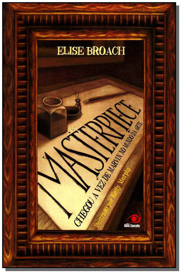 Capa do livro Masterpiece Chegou a Vez de Marvin no Mundo da Arte, de Elise Broach