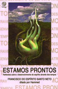 Capa do livro Estamos Prontos - Reflexões sobre o Desenvolvimento do Espírito Através do Tempo, de Francisco do Espirito Santo Neto