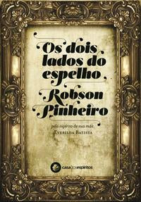 Capa do livro Os Dois Lados do Espelho, de Robson Pinheiro