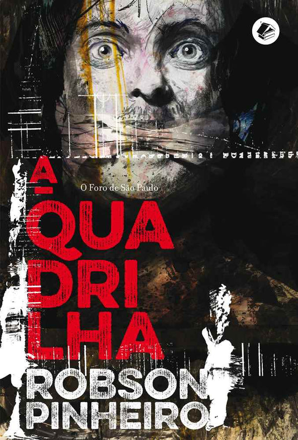 Capa do livro Quadrilha, a, de Robson Pinheiro