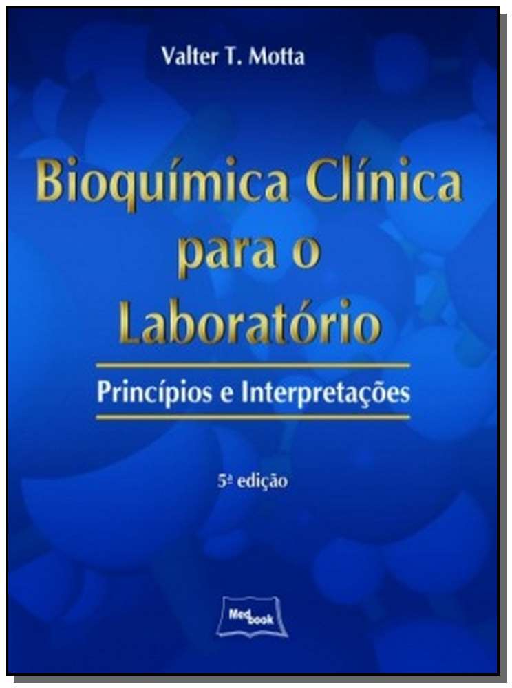 Bioquímica Clínica para o Laboratório - Princípios e Interpretações