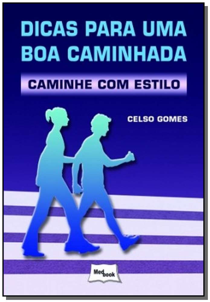 Dicas para uma Boa Caminhada - Caminhe com Estilo