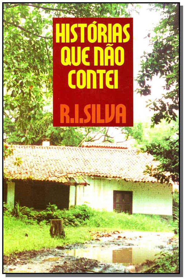 Capa do livro Histórias que Não Contei, de Renato Ignacio Silva
