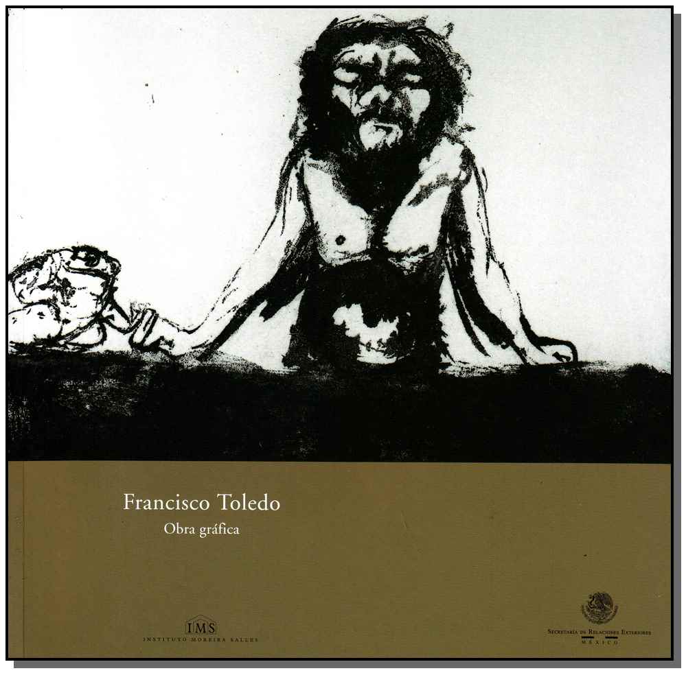 Francisco Toledo - Obra Gráfica