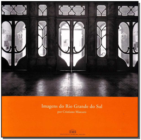 Capa do livro Imagens do Rio Grande do Sul, de Cristiano Mascaro