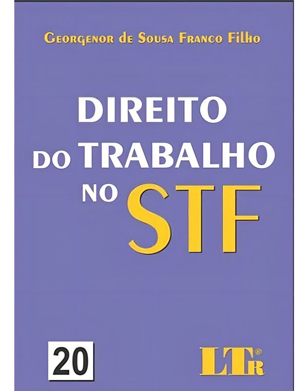 Capa do livro Direito do Trabalho no Stf - Vol. 04 /01, de Georgenor de Sousa Franco Filho