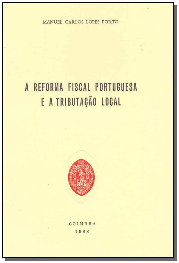Capa do livro Reforma Fiscal Portuguesa e a Tributação Local, a, de Manuel Carlos Porto