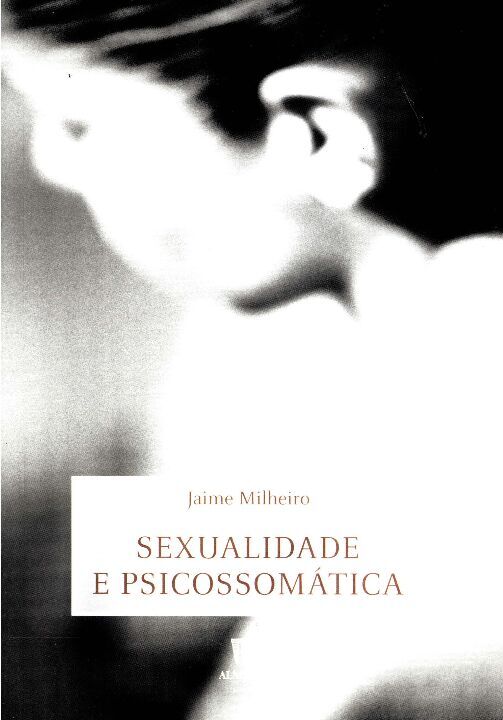Capa do livro Sexualidade e Psicossomática, de Jaime Milheiro
