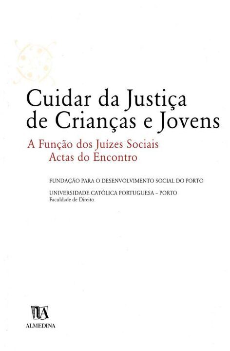 Capa do livro Cuidar da Justiça de Crianças e Jovens - A Função dos Juízes Sociais - 01ed/03, de Editora Almedina