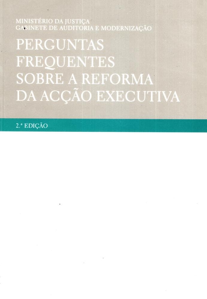 Perguntas Frequentes sobre a Reforma da Acção Executiva