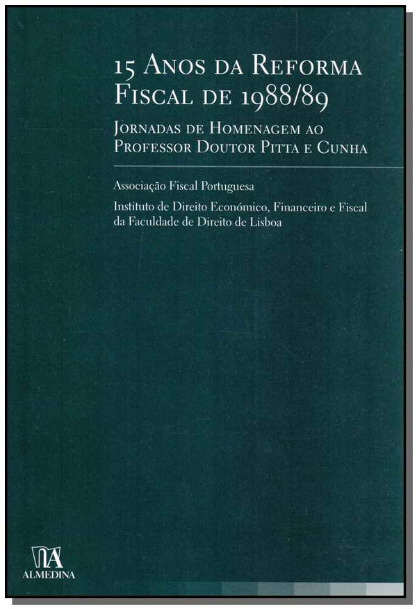 Capa do livro 15 Anos da Reforma Fiscal de 1988/89, de Editora Almedina