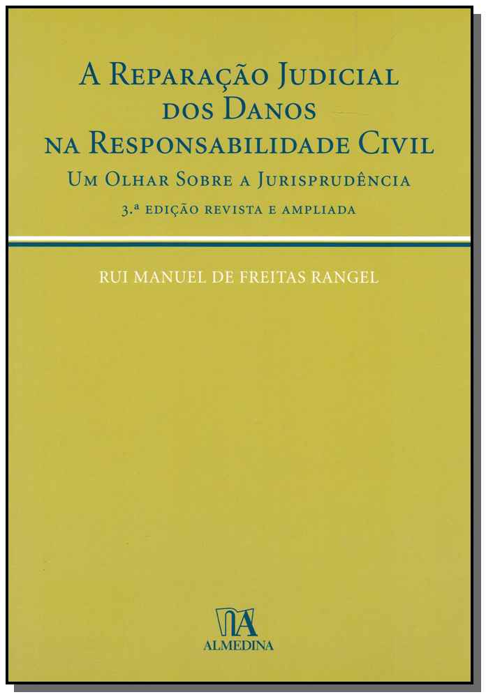 A Reparação Judicial dos Danos na Responsabilidade Civil
