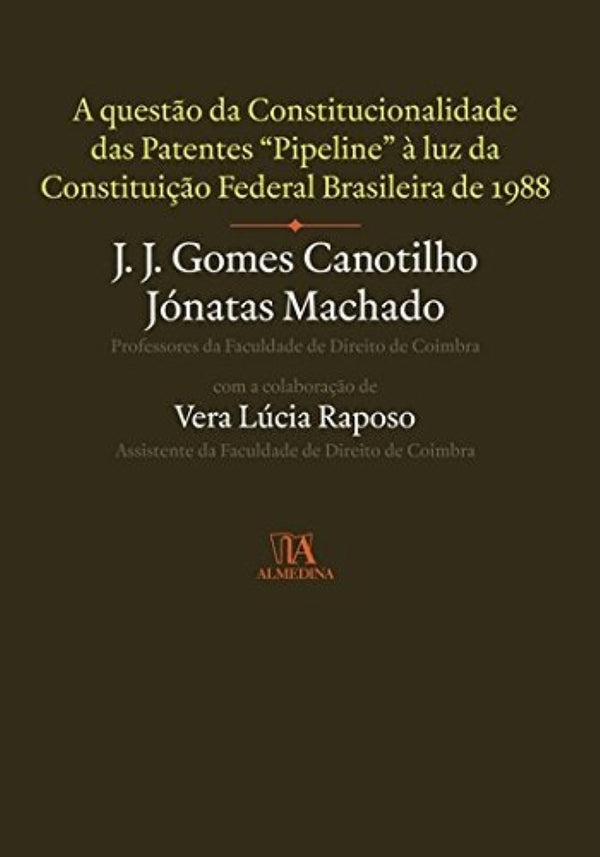 Capa do livro Questões da Constitucionalidade das Patentes, a, de J. J. Gomes Canotilho, Jonatas Machado