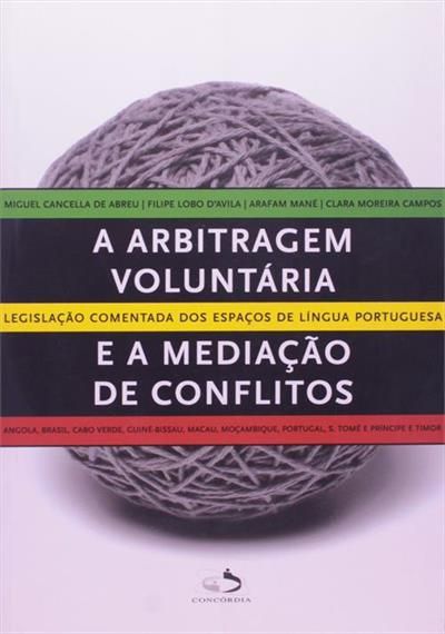 Arbitragem Voluntária e a Mediação de Conflitos, a