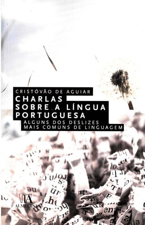 Capa do livro Charlas sobre a Língua Portuguesa - Alguns dos Deslizes Mais Comuns de Linguagem, de Cristovao de Aguiar