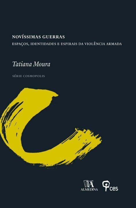 Novíssimas Guerras - Espaços, Identidades e Espirais da Violência Armada