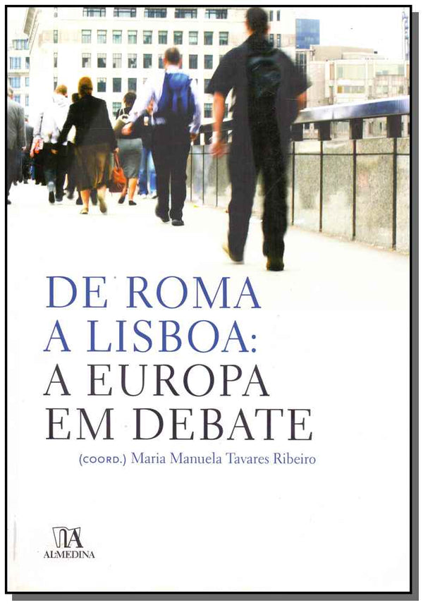Capa do livro De Roma a Lisboa: A Europa em Debate, de Maria Manuela Tavares Ribeiro